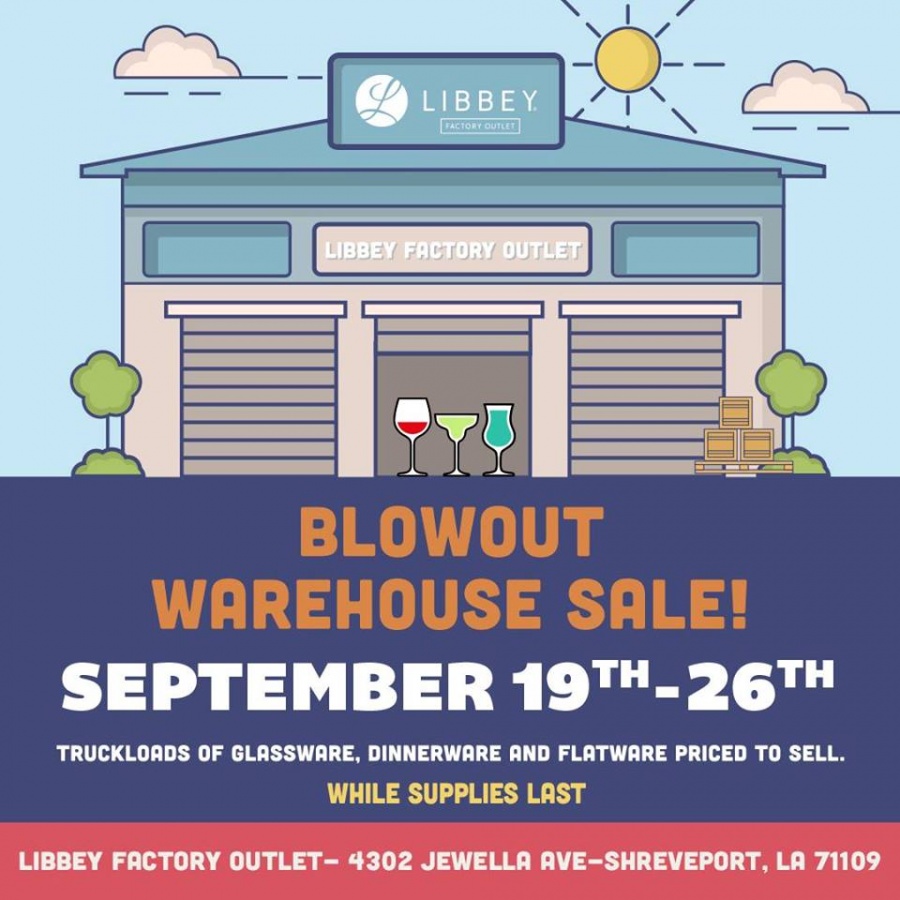 Libbey Glass Factory Outlet Shreveport Blowout Warehouse Sale